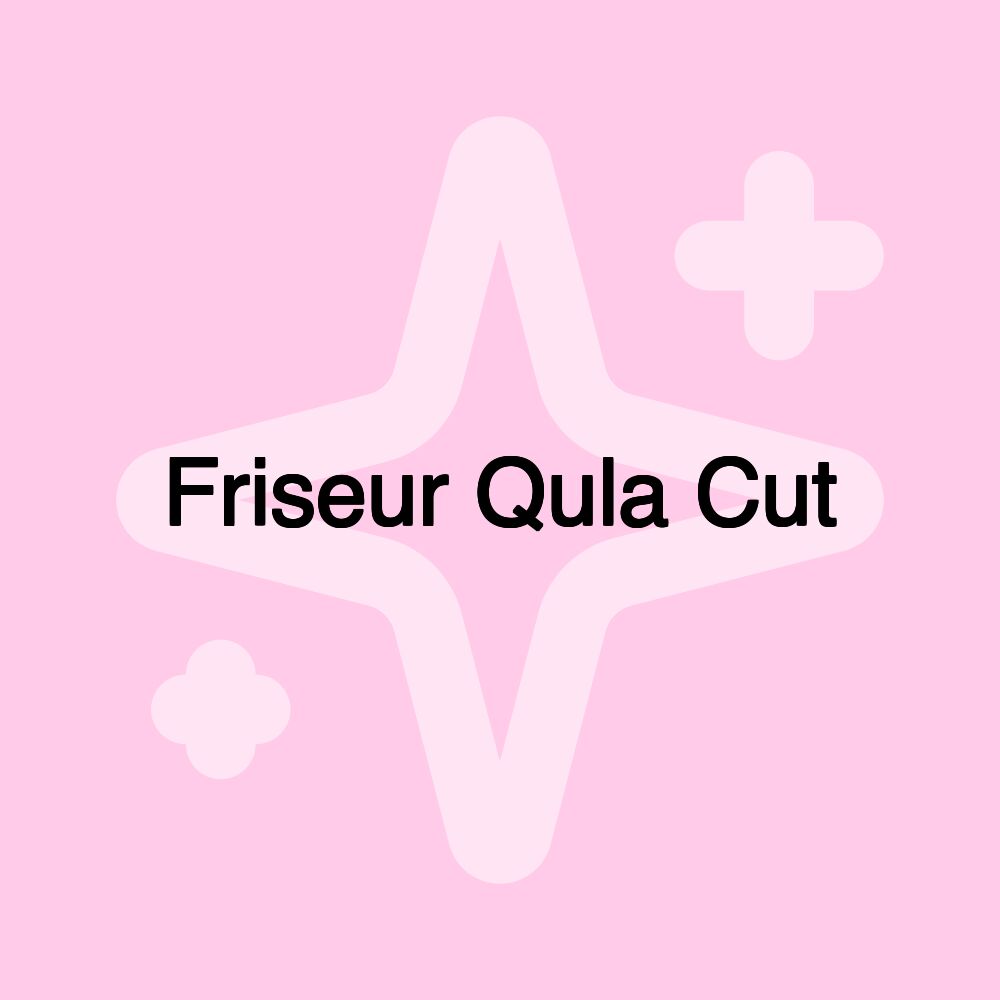 Friseur Qula Cut