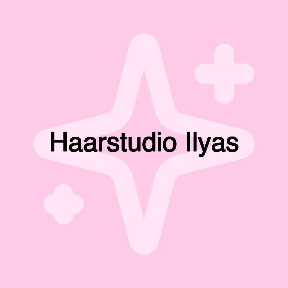 Haarstudio Ilyas