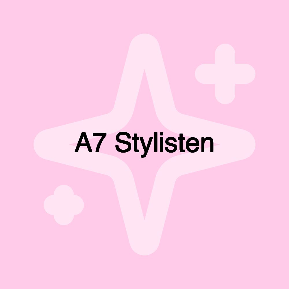 A7 Stylisten