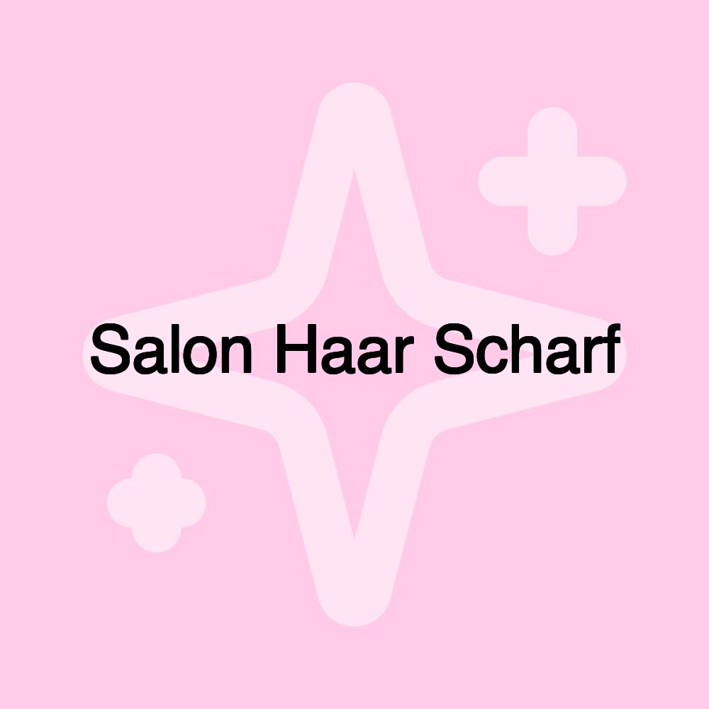 Salon Haar Scharf