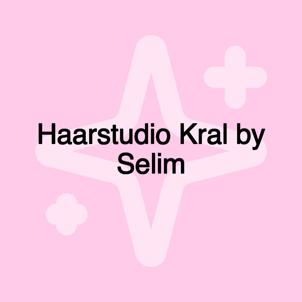 Haarstudio Kral by Selim