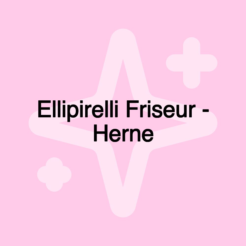 Ellipirelli Friseur - Herne