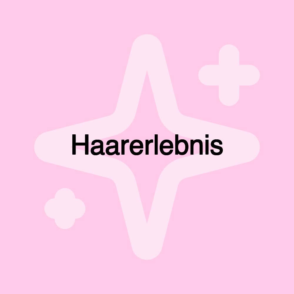 Haarerlebnis