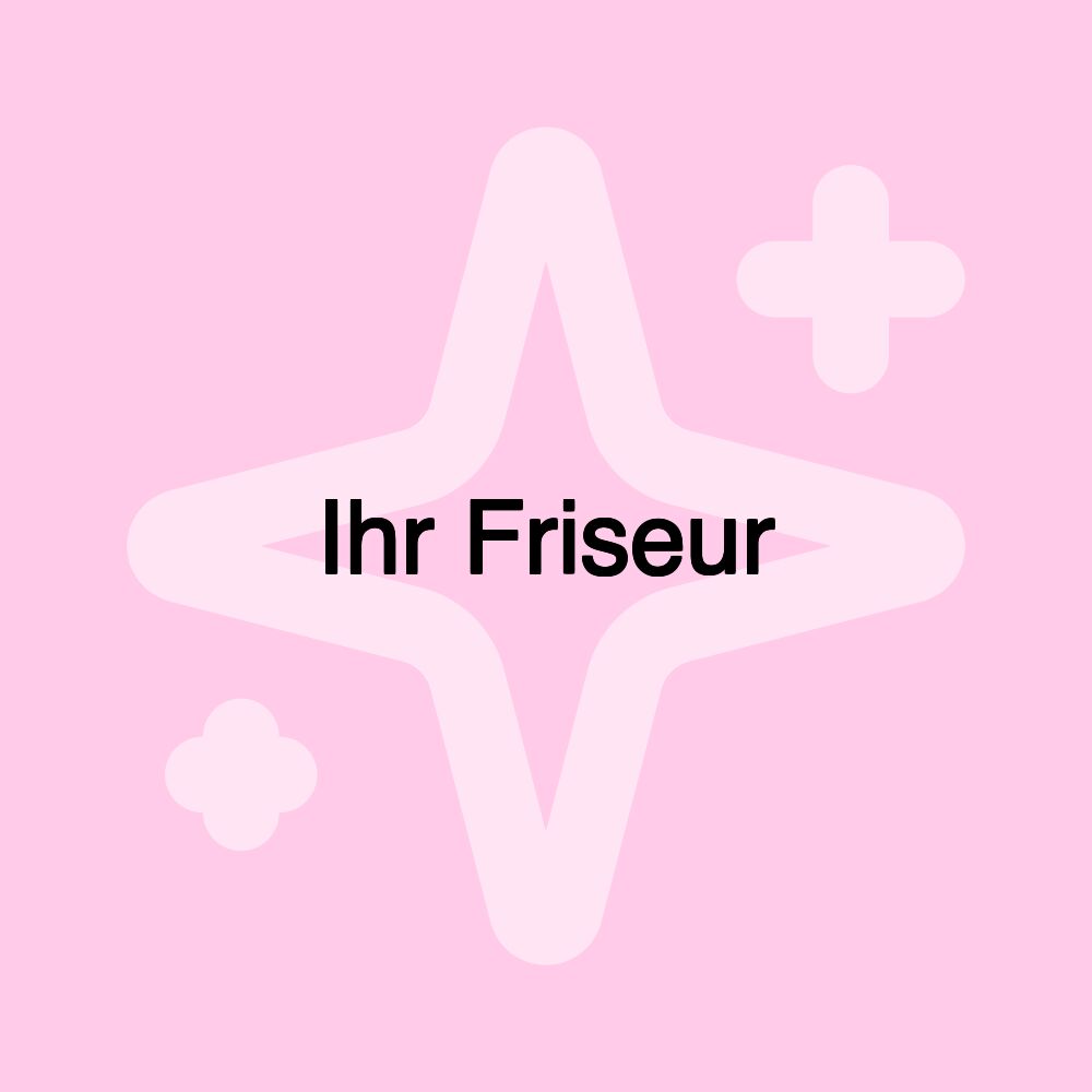 Ihr Friseur