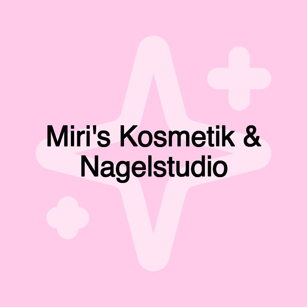 Miri's Kosmetik & Nagelstudio