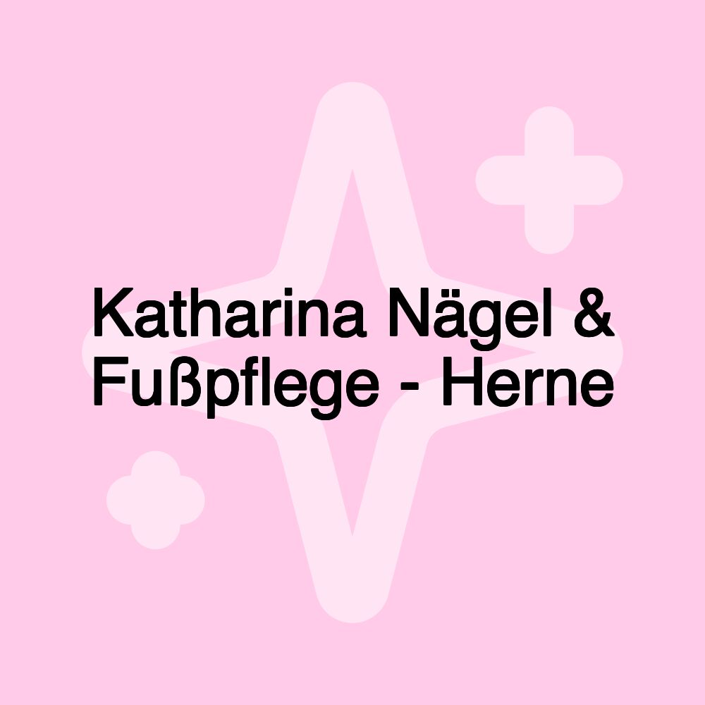 Katharina Nägel & Fußpflege - Herne