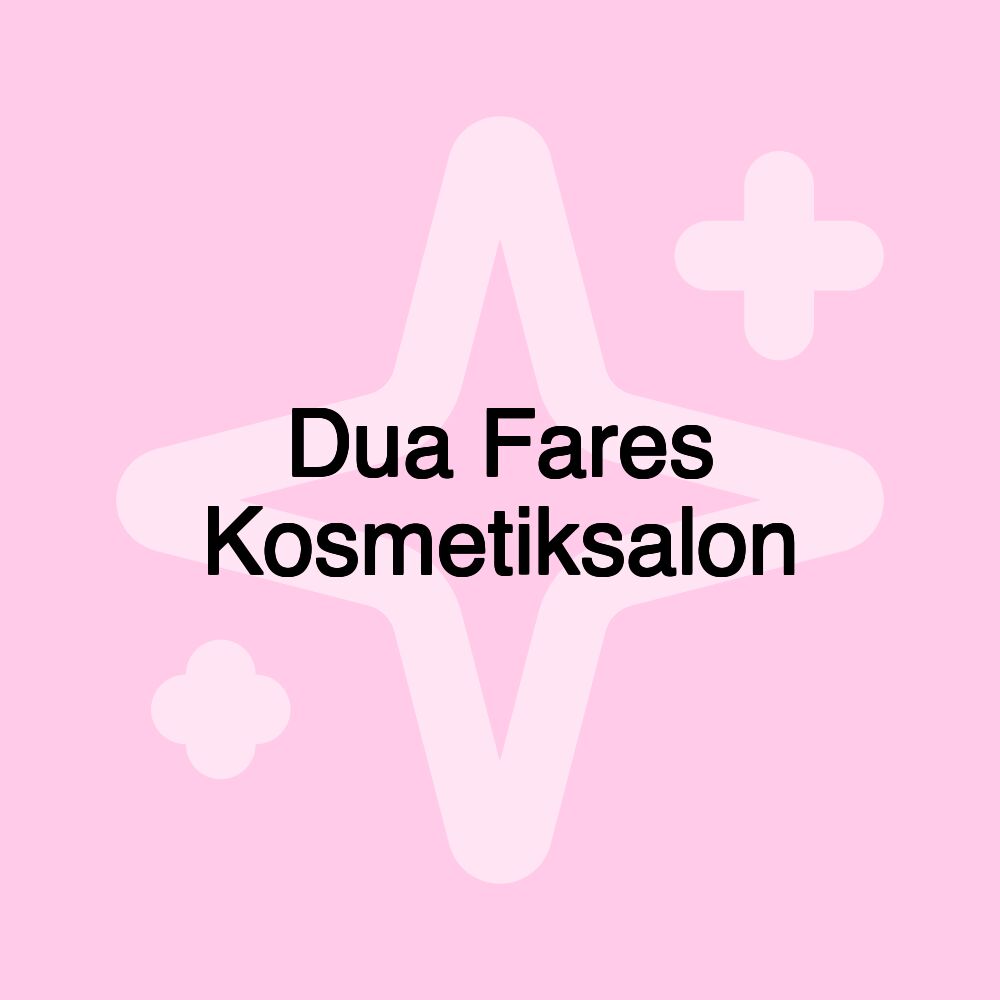 Dua Fares Kosmetiksalon