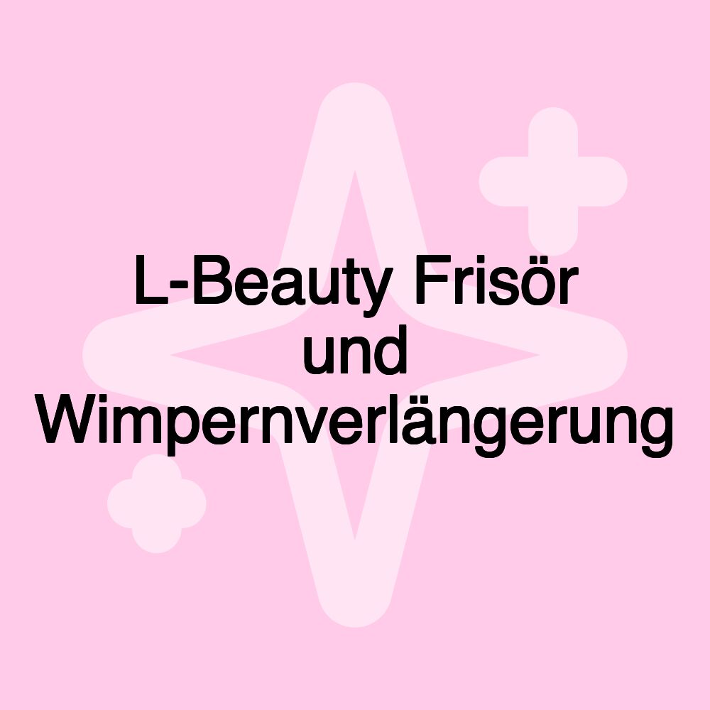 L-Beauty Frisör und Wimpernverlängerung