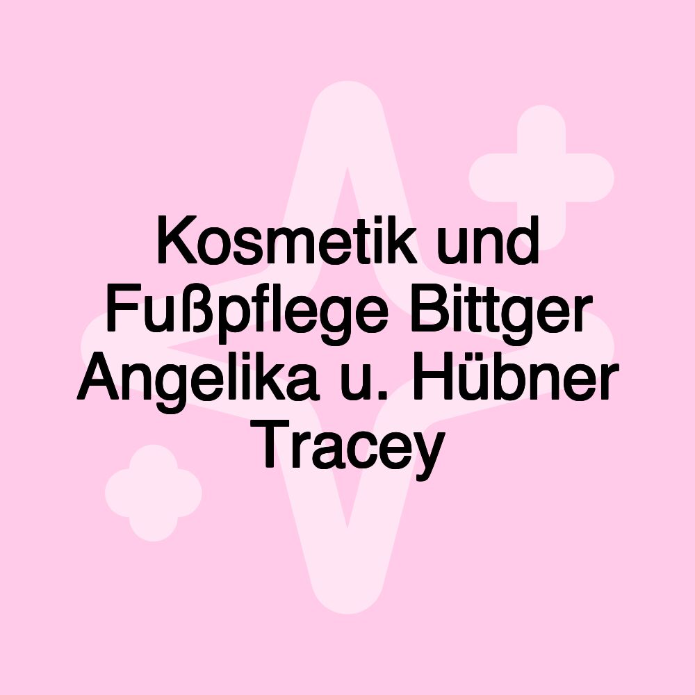 Kosmetik und Fußpflege Bittger Angelika u. Hübner Tracey