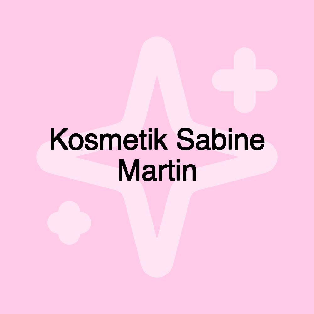 Kosmetik Sabine Martin