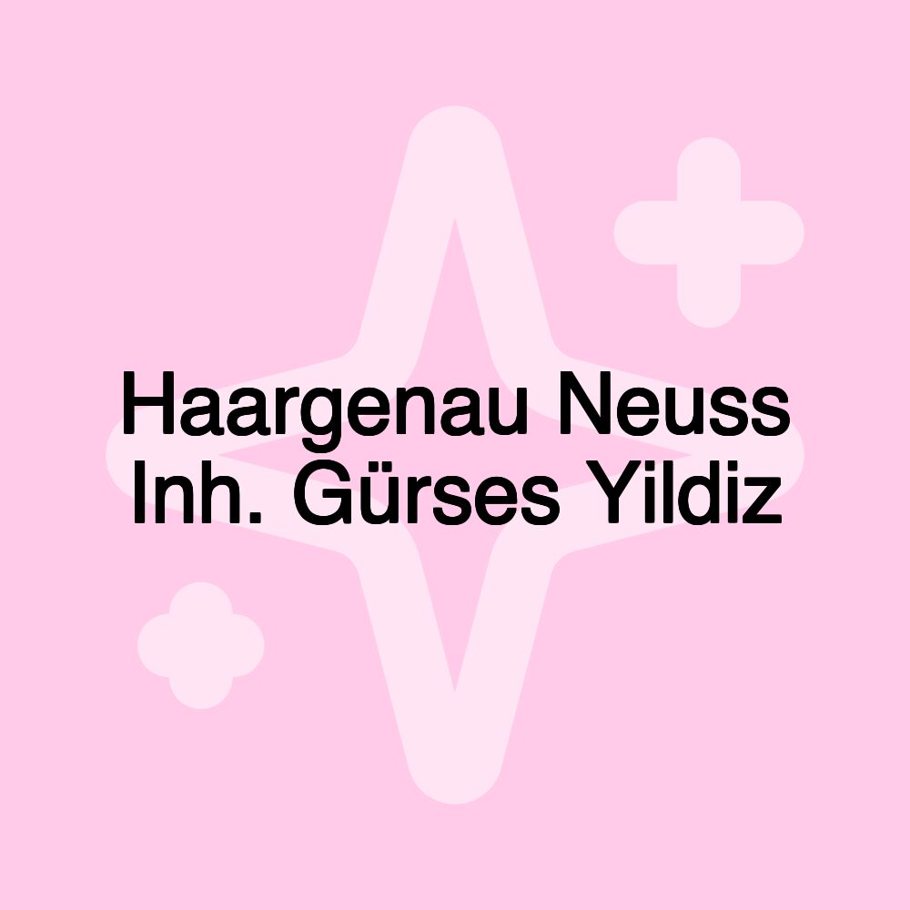 Haargenau Neuss Inh. Gürses Yildiz