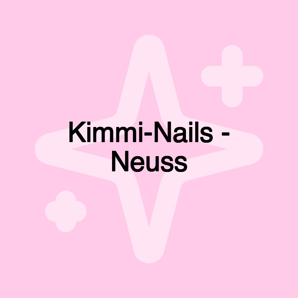 Kimmi-Nails - Neuss