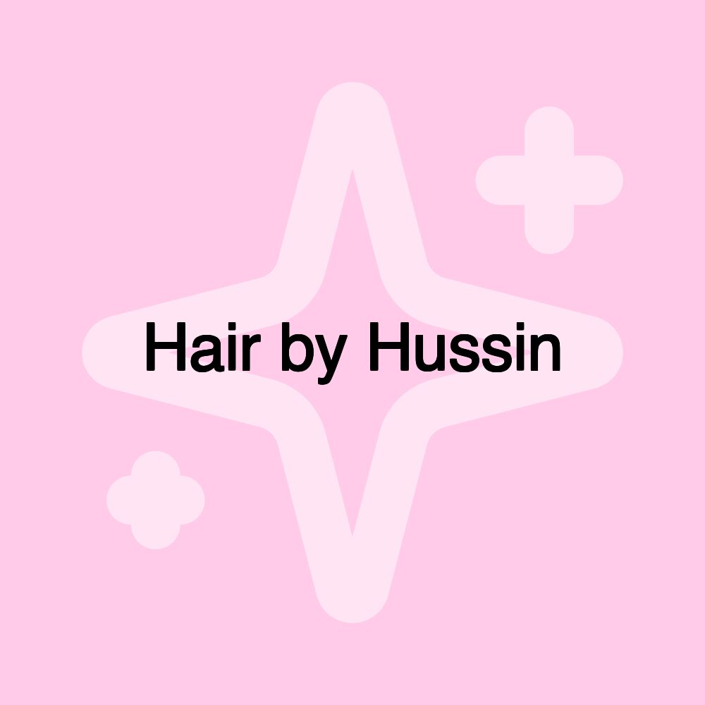 Hair by Hussin