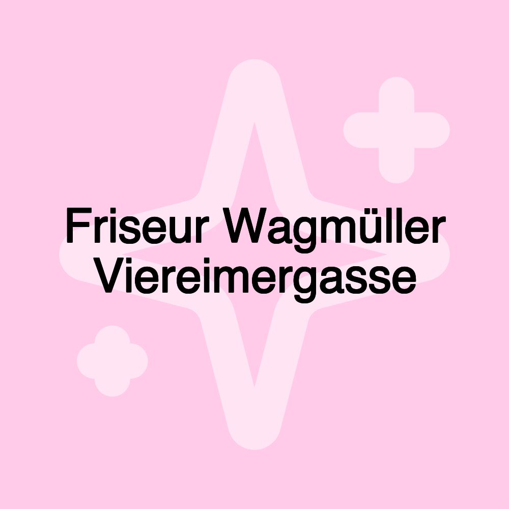 Friseur Wagmüller Viereimergasse