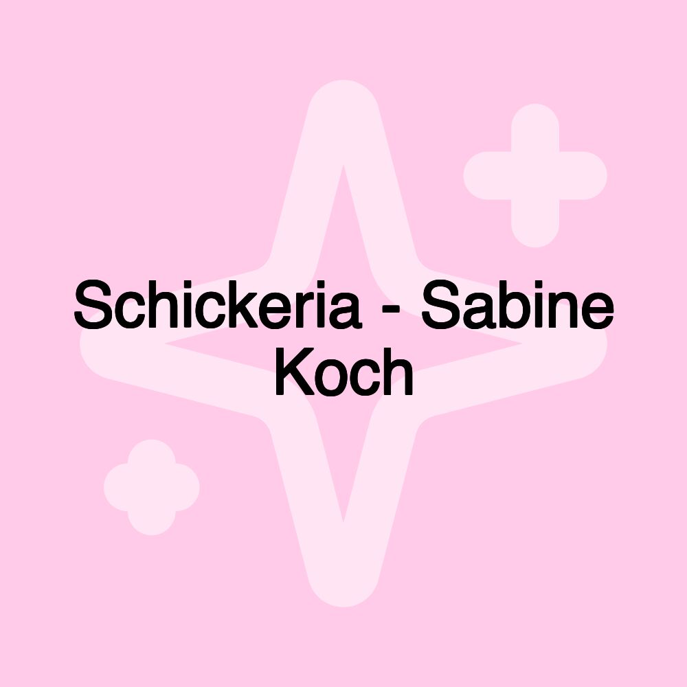 Schickeria - Sabine Koch