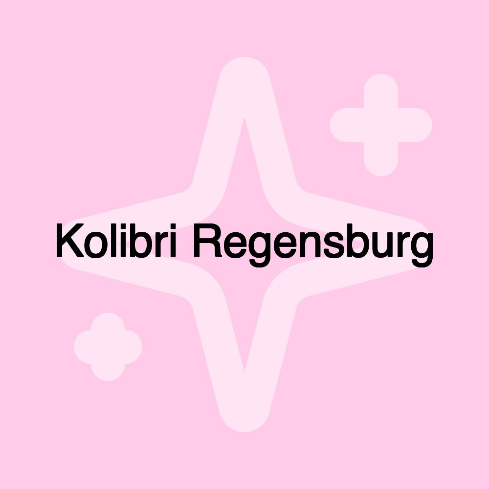 Kolibri Regensburg