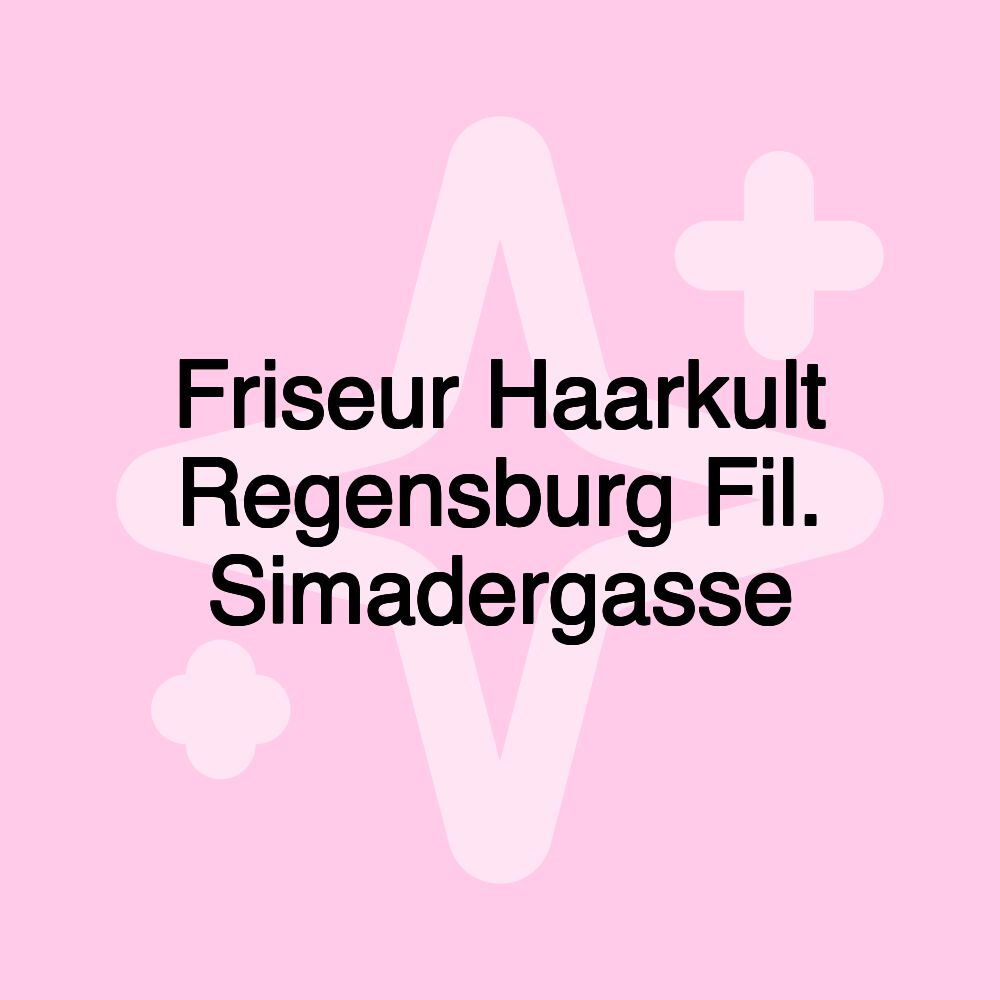 Friseur Haarkult Regensburg Fil. Simadergasse