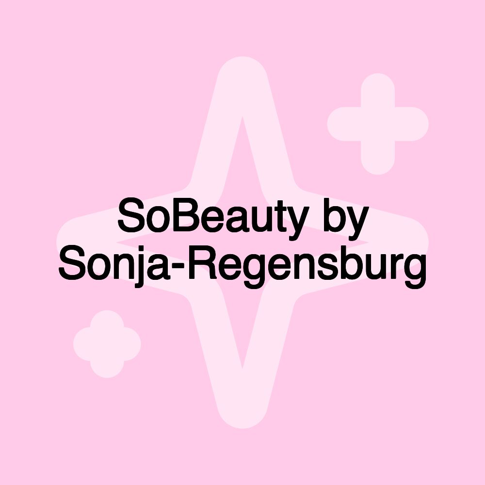 SoBeauty by Sonja-Regensburg