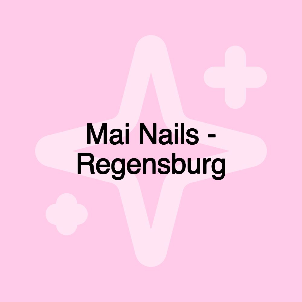 Mai Nails - Regensburg