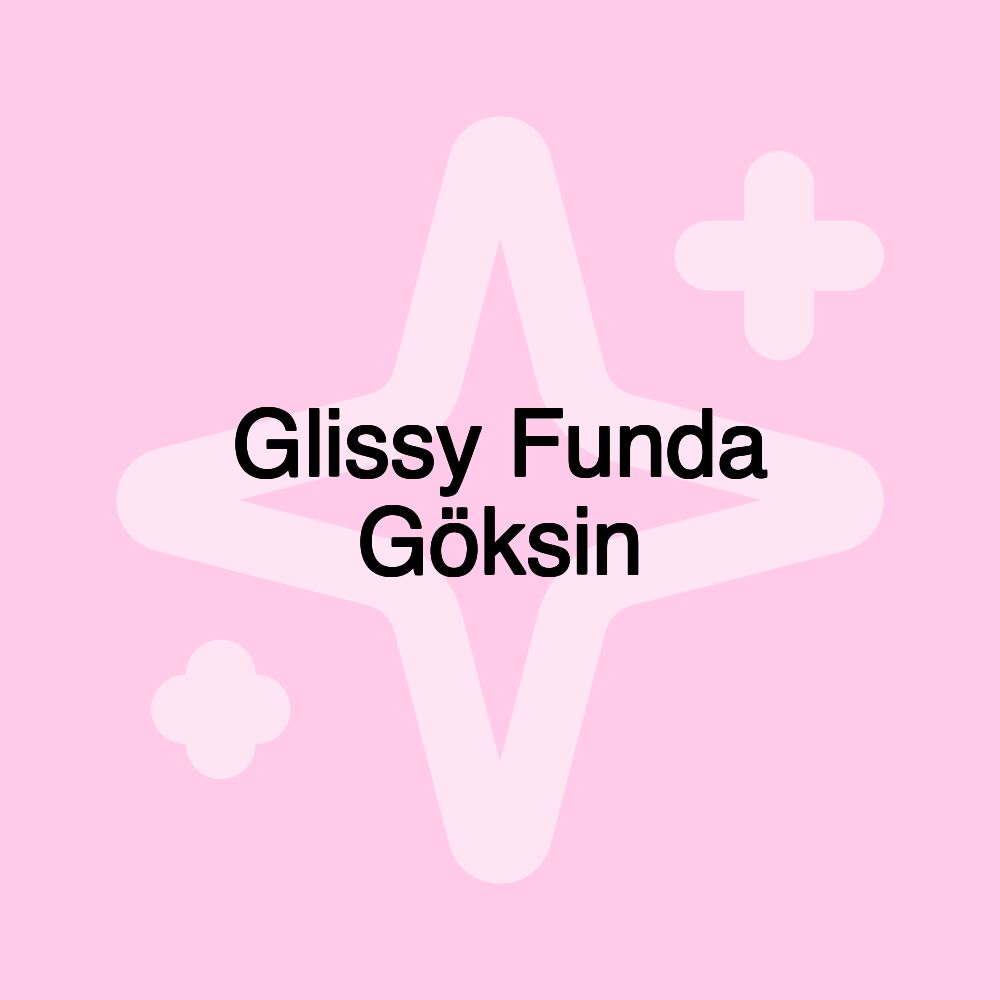 Glissy Funda Göksin