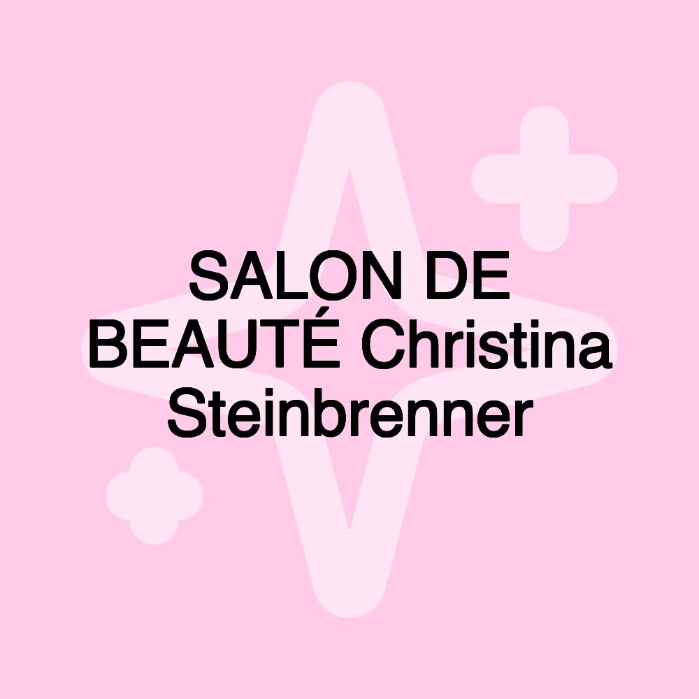 SALON DE BEAUTÉ Christina Steinbrenner