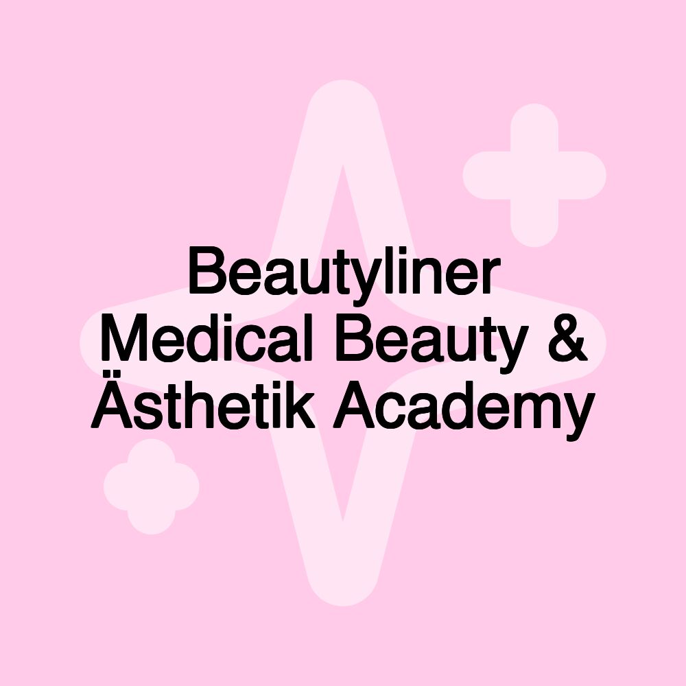 Beautyliner Medical Beauty & Ästhetik Academy