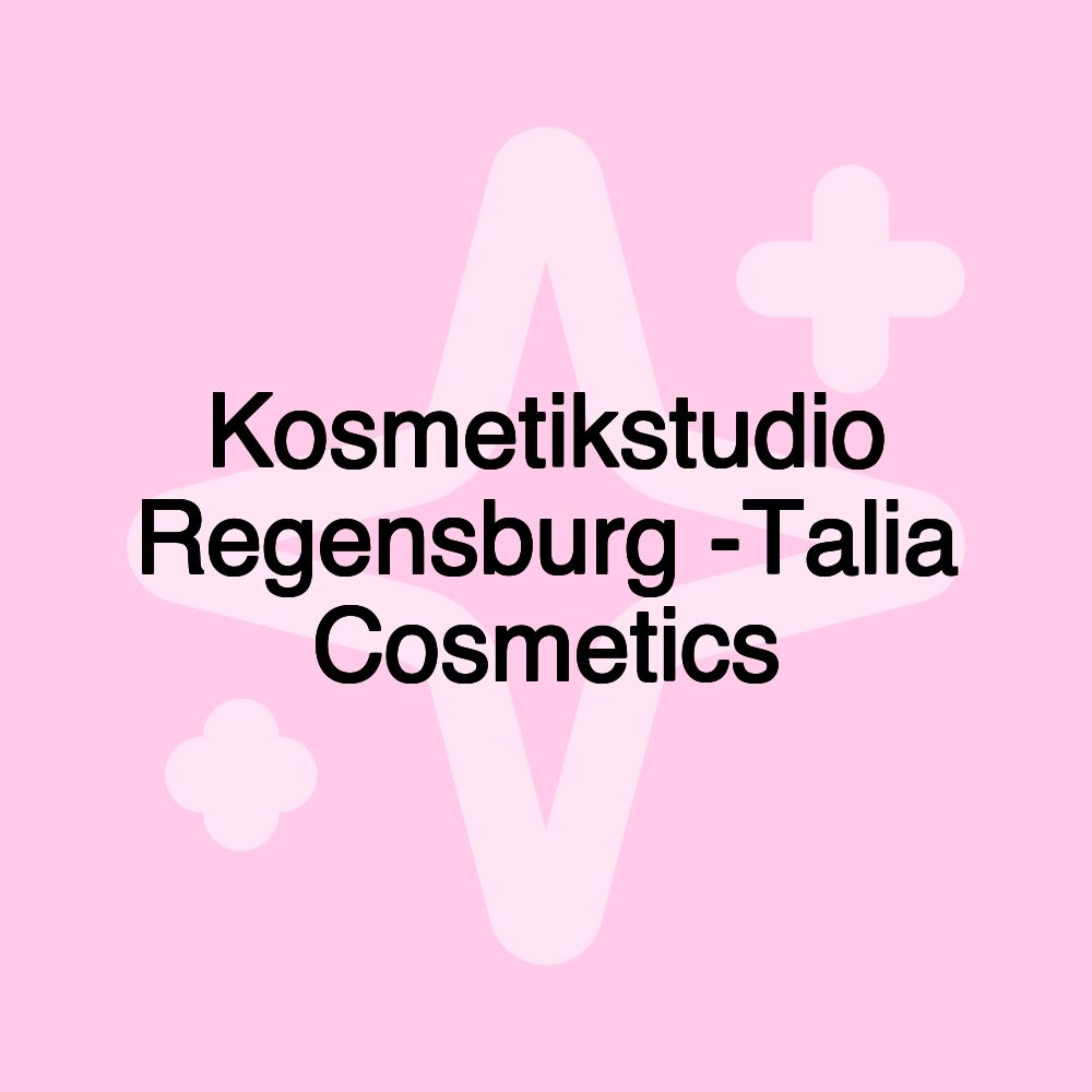 Kosmetikstudio Regensburg -Talia Cosmetics