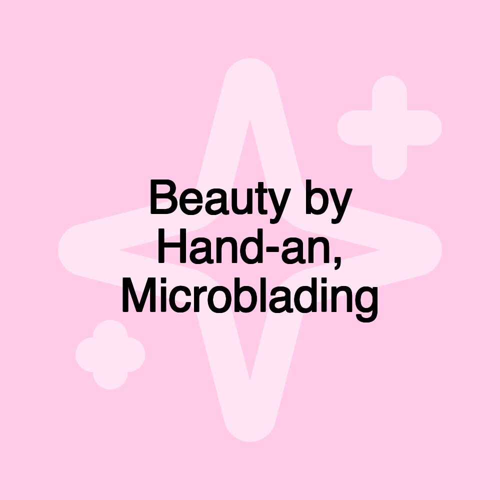 Beauty by Hand-an, Microblading