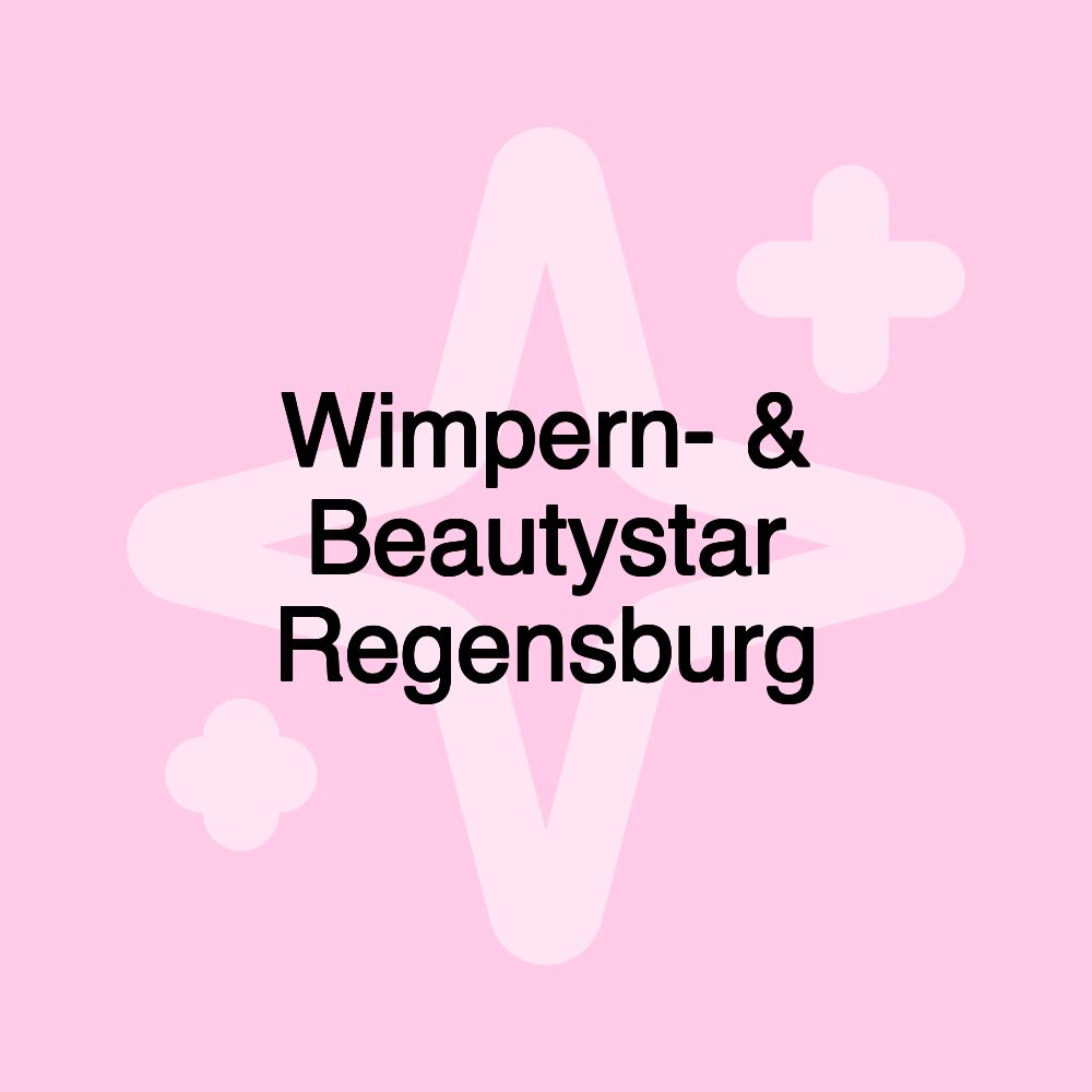 Wimpern- & Beautystar Regensburg