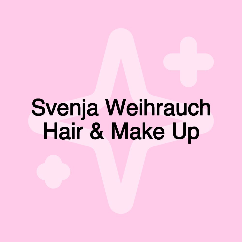 Svenja Weihrauch Hair & Make Up