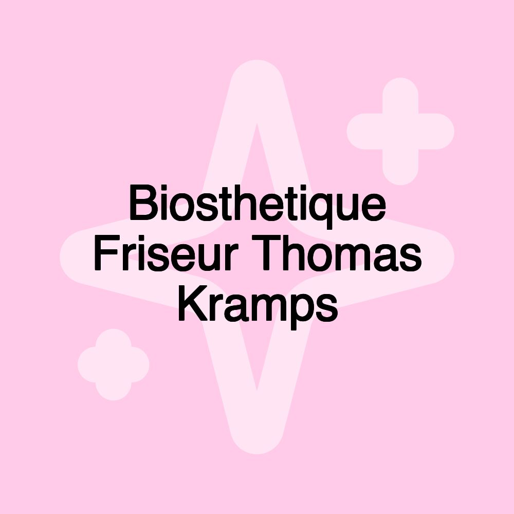 Biosthetique Friseur Thomas Kramps