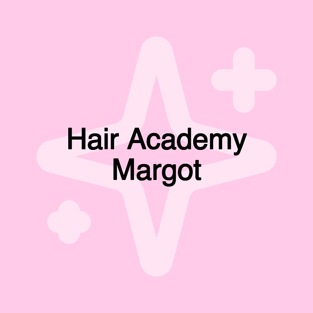 Hair Academy Margot