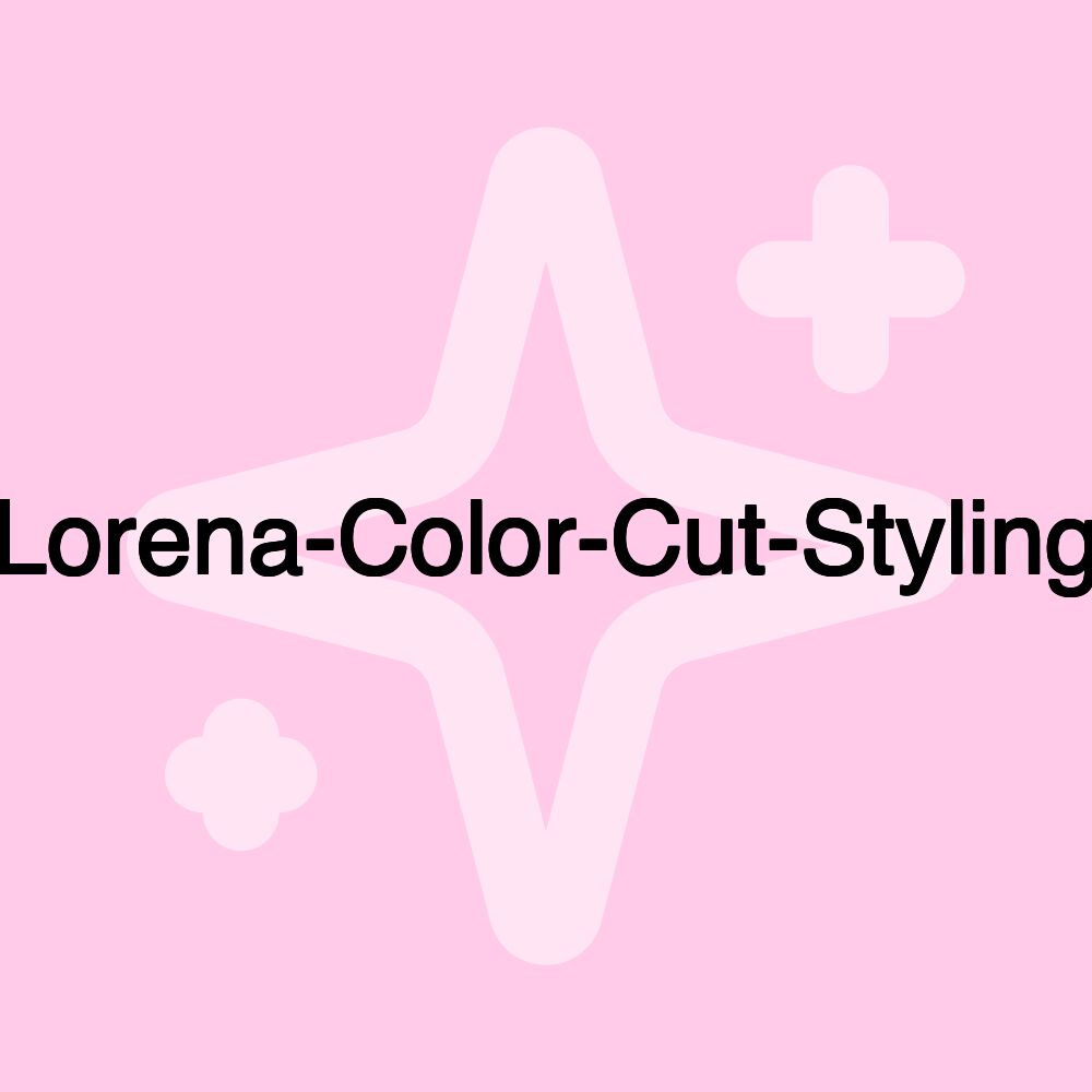 Lorena-Color-Cut-Styling