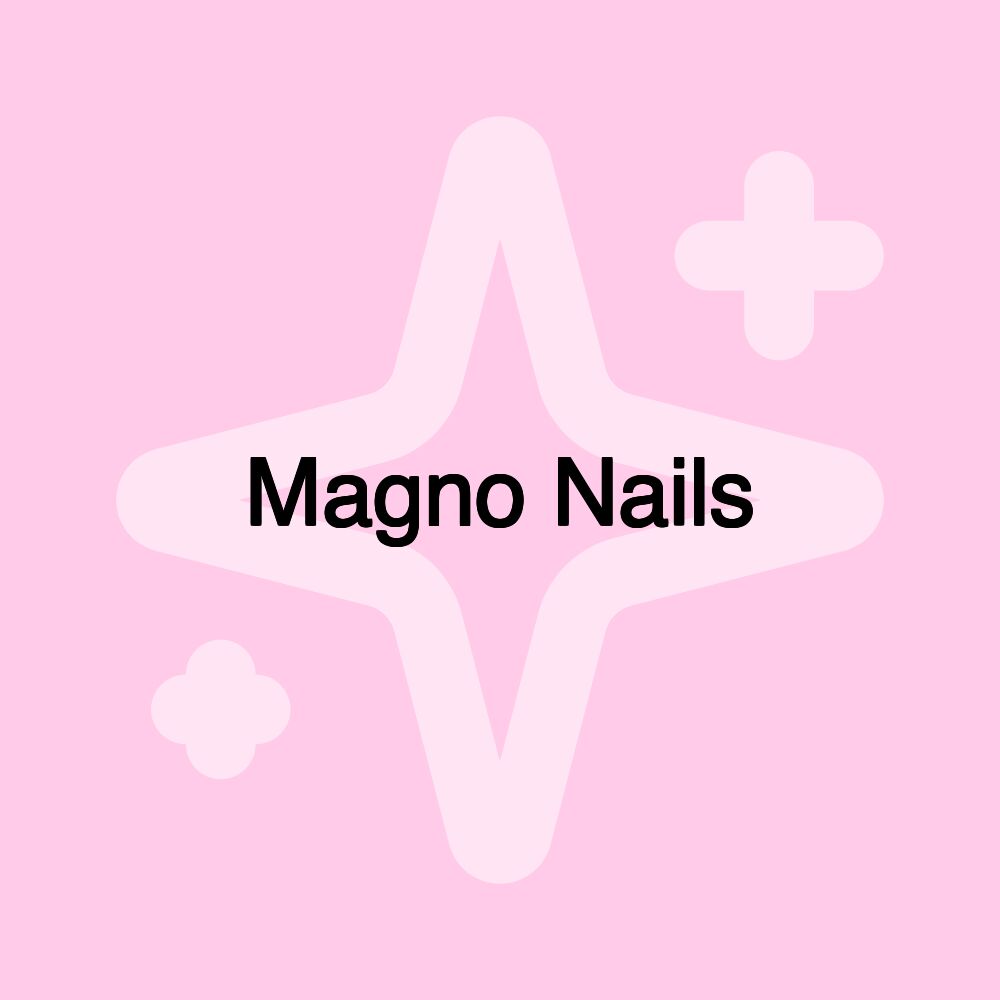 Magno Nails