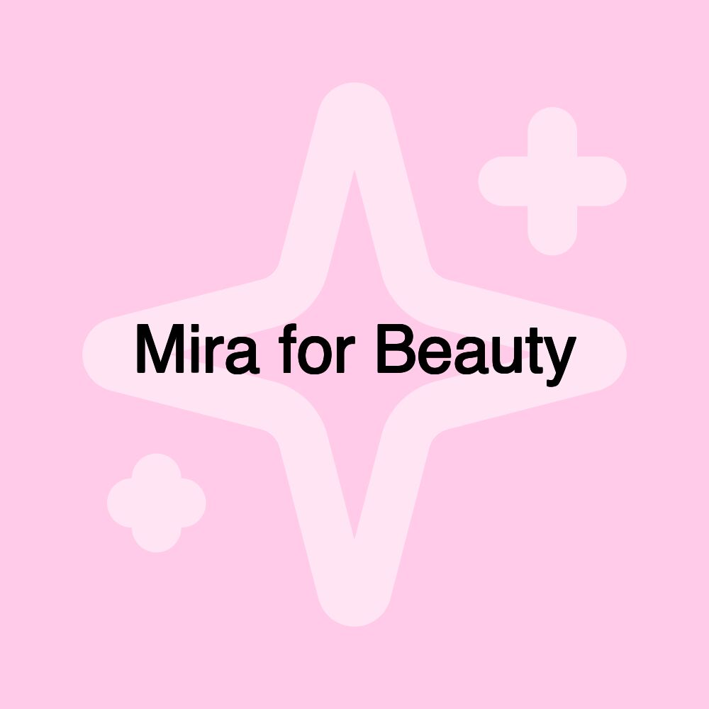 Mira for Beauty