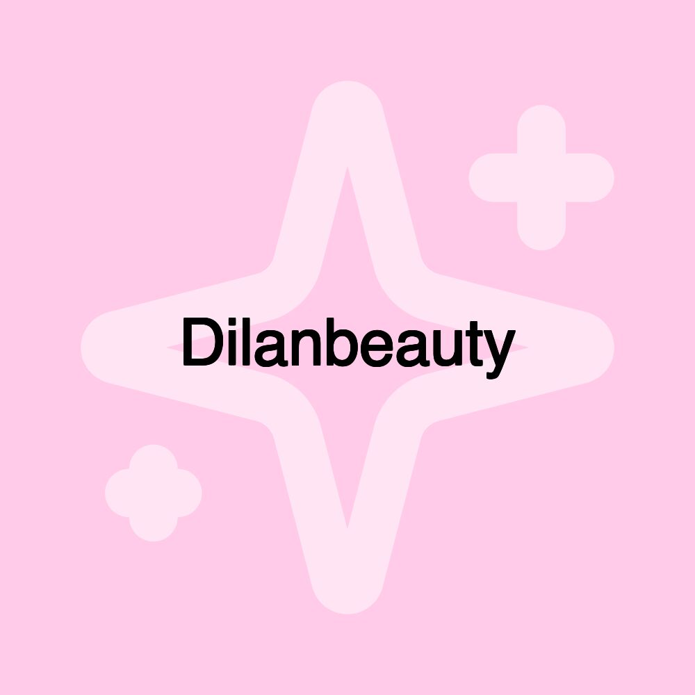 Dilanbeauty