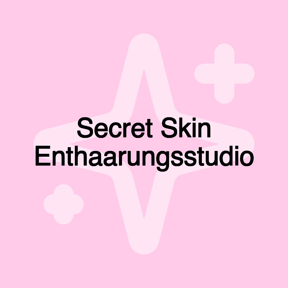 Secret Skin Enthaarungsstudio