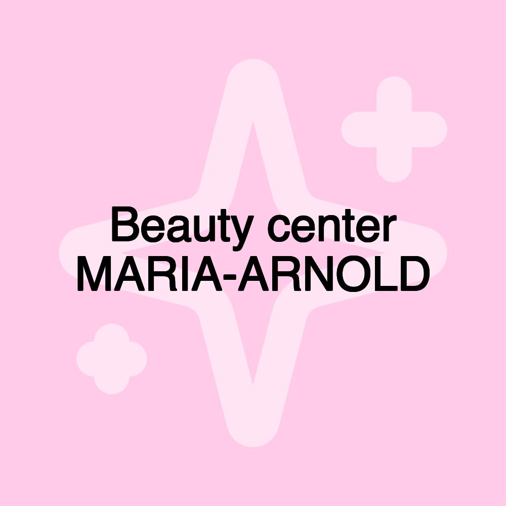 Beauty center MARIA-ARNOLD