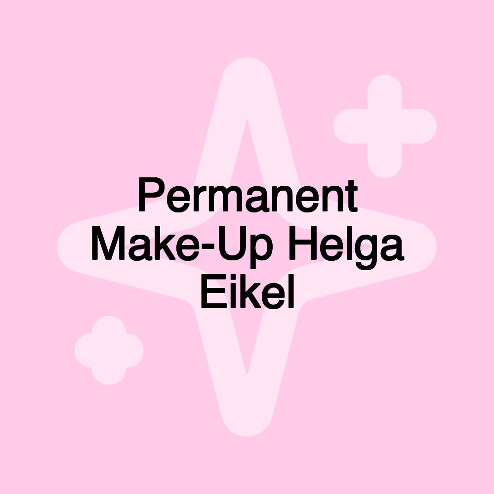 Permanent Make-Up Helga Eikel