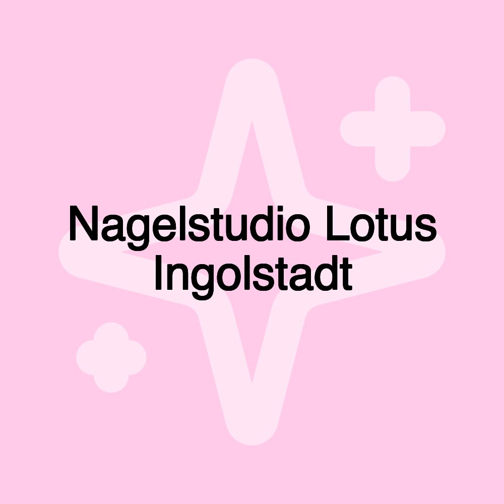 Nagelstudio Lotus Ingolstadt