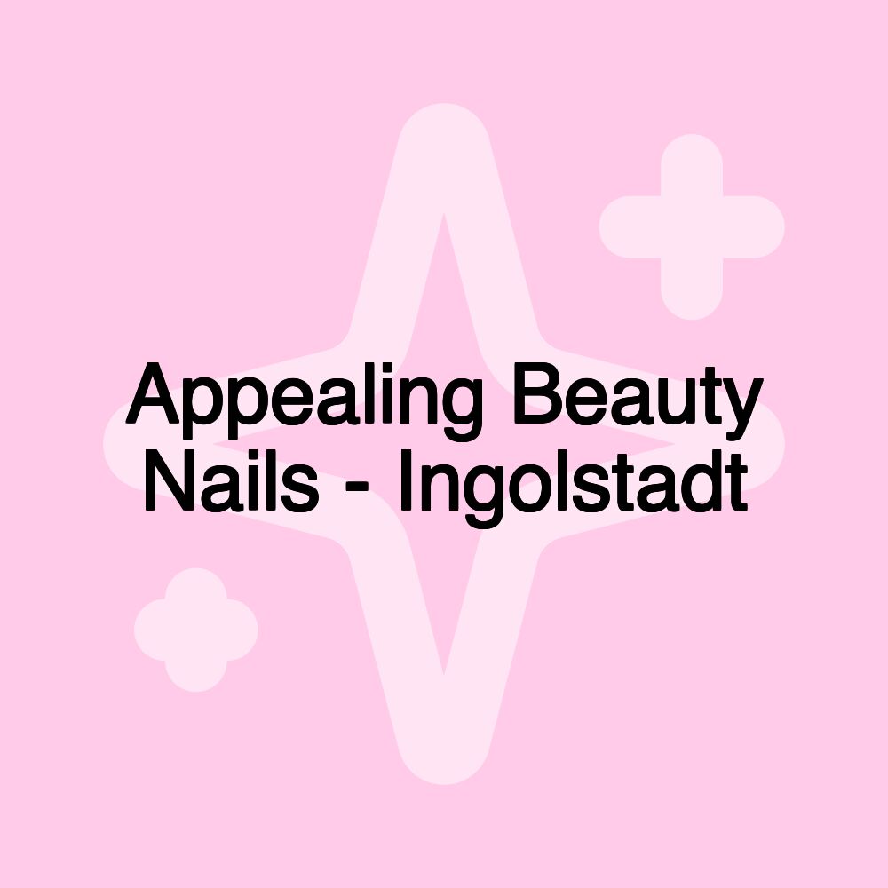 Appealing Beauty Nails - Ingolstadt