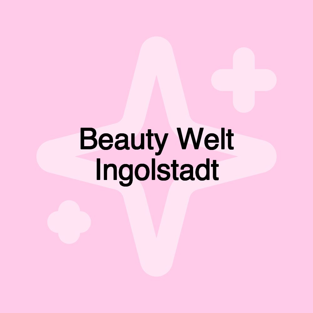 Beauty Welt Ingolstadt