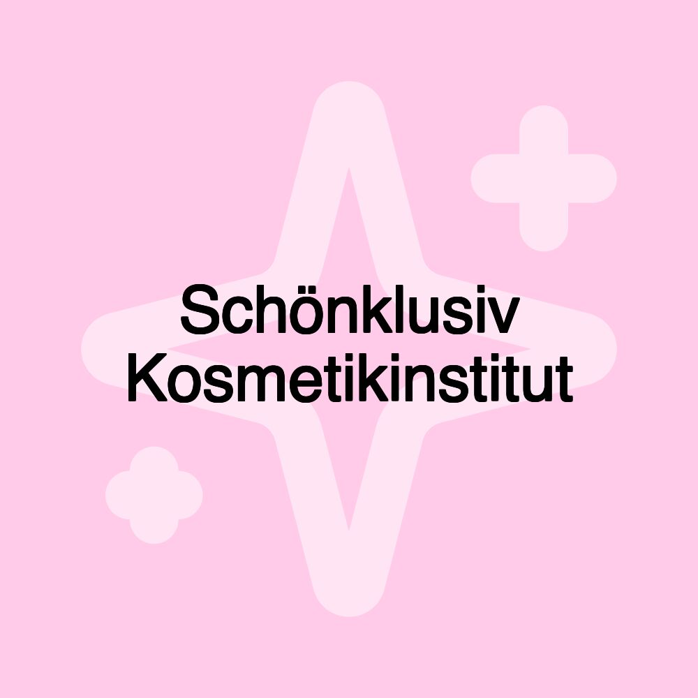 Schönklusiv Kosmetikinstitut