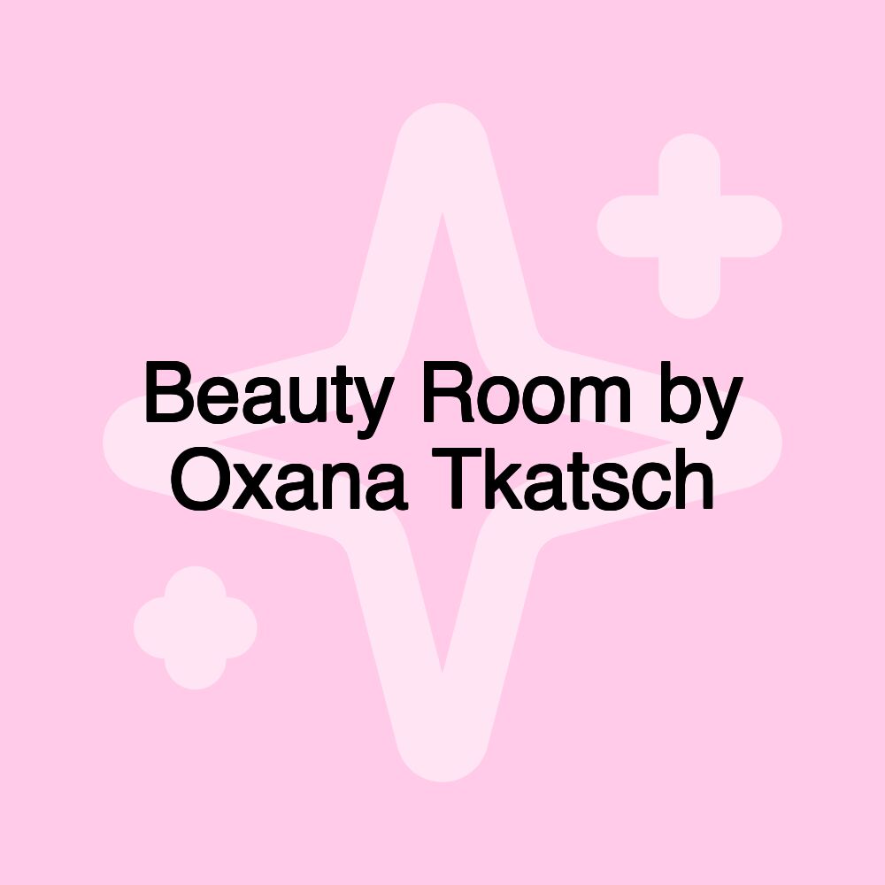 Beauty Room by Oxana Tkatsch