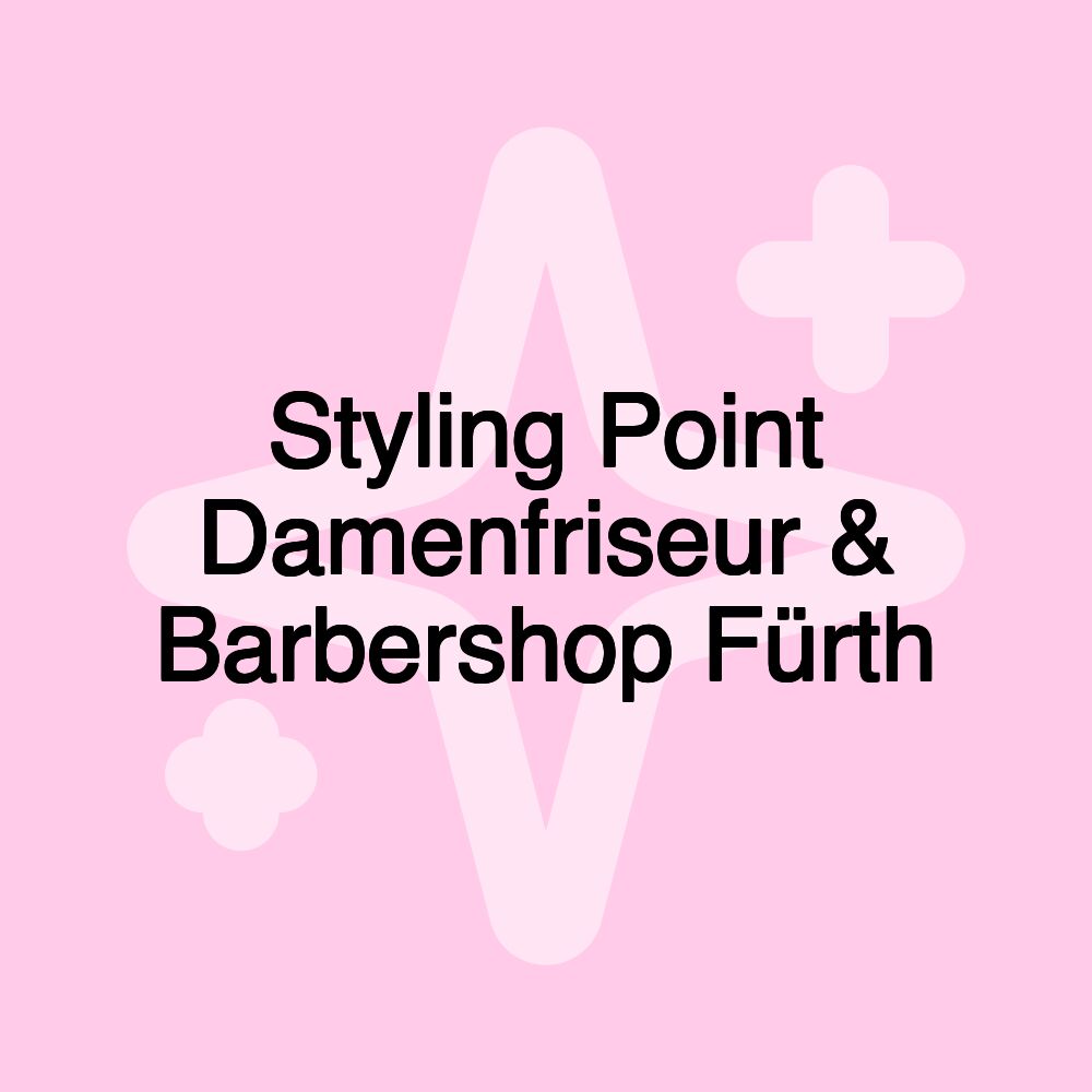 Styling Point Damenfriseur & Barbershop Fürth