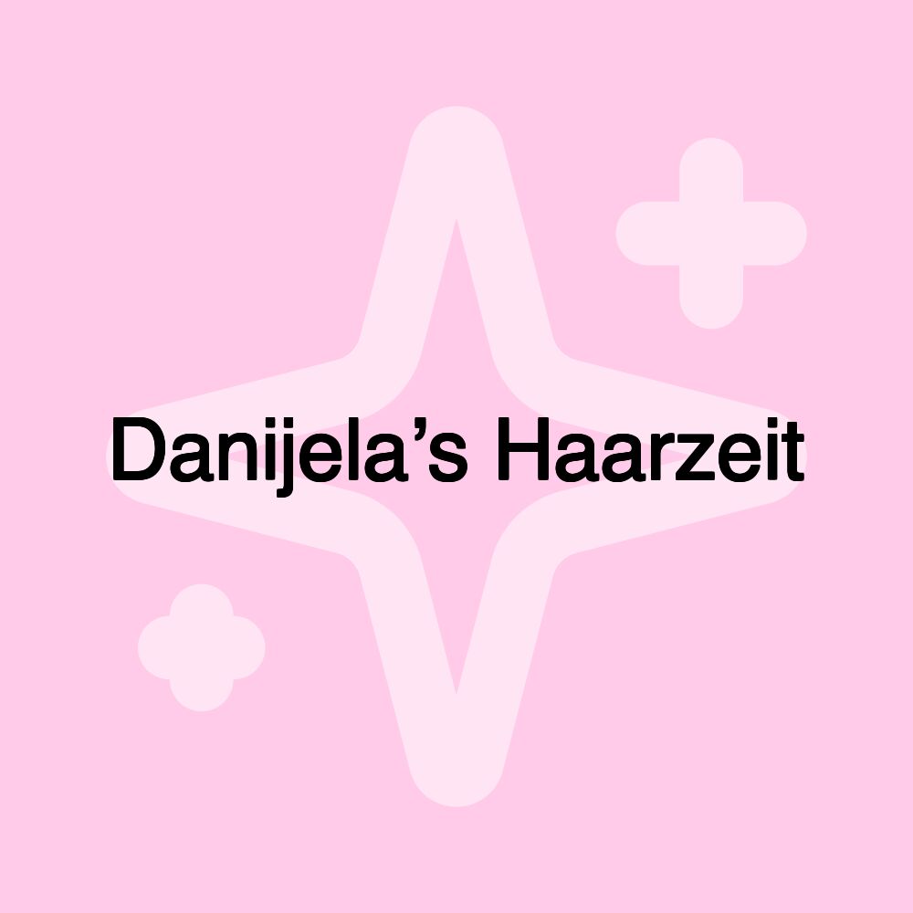 Danijela’s Haarzeit