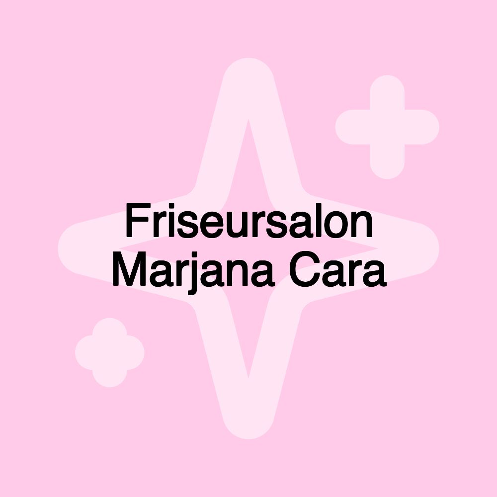 Friseursalon Marjana Cara