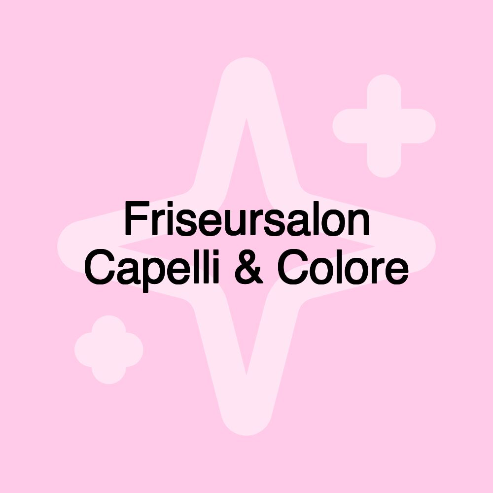 Friseursalon Capelli & Colore