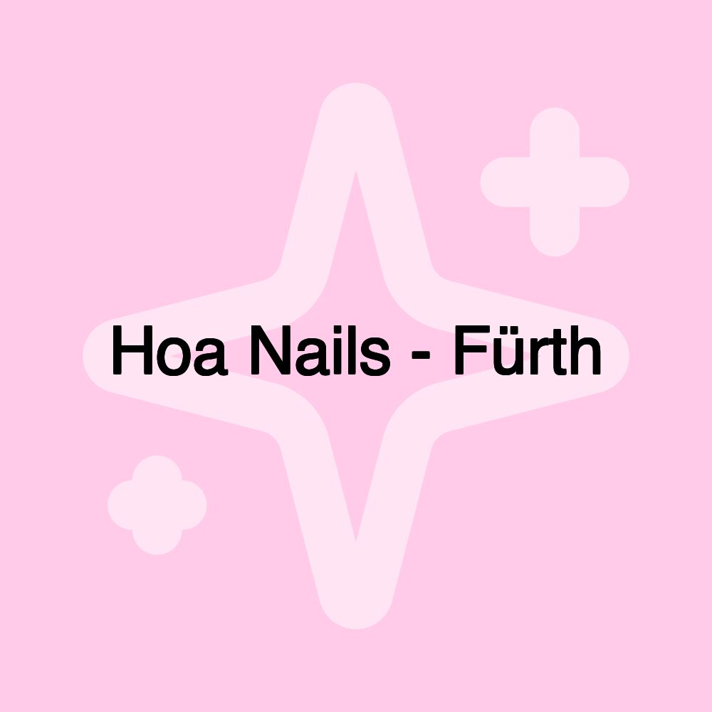 Hoa Nails - Fürth