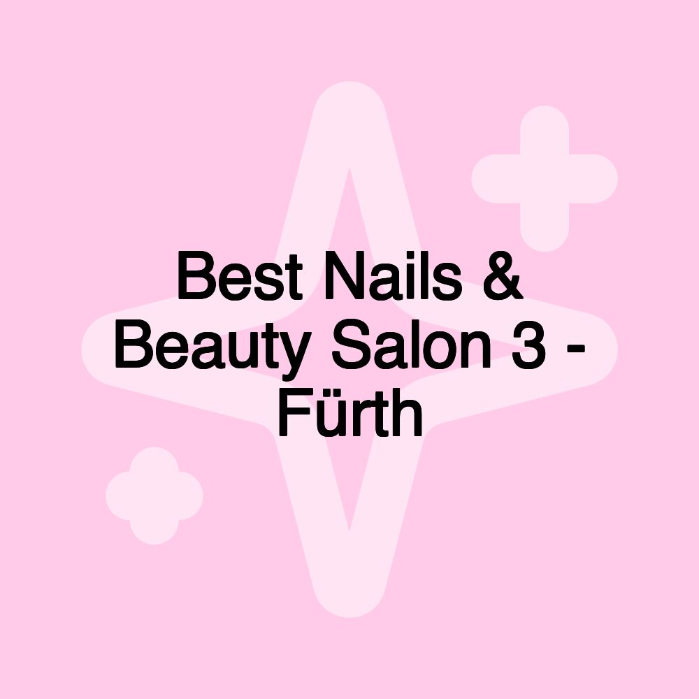 Best Nails & Beauty Salon 3 - Fürth